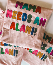 Load image into Gallery viewer, Mama Alani Tee

